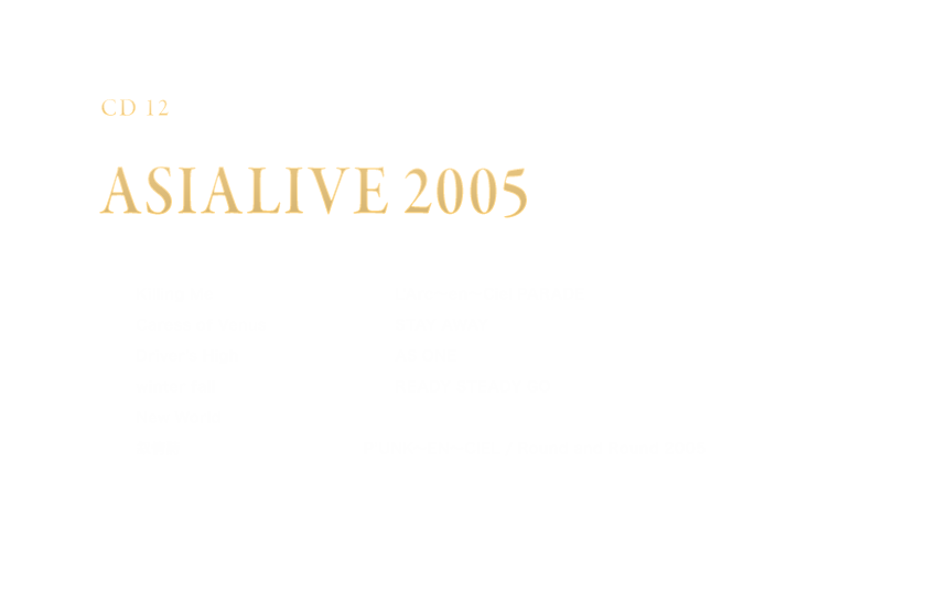 -Disc 12- 「ASIALIVE 2005」